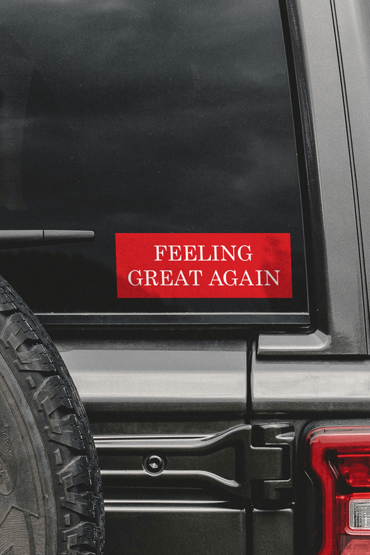 Feeling Great Again - Bumper Sticker