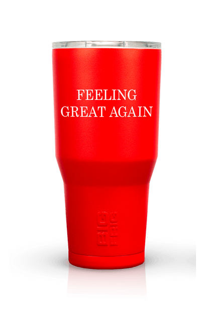 Feeling Great Again - Big Frig Tumbler